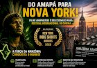 Do Amapá para Nova York: filme produzido na Amazônia conquista festival internacional e coloca estado nos holofotes do cinema mundial