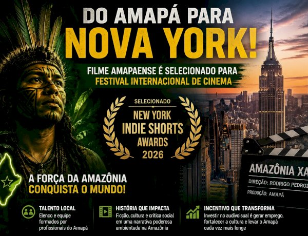 Do Amapá para Nova York: filme produzido na Amazônia conquista festival internacional e coloca estado nos holofotes do cinema mundial